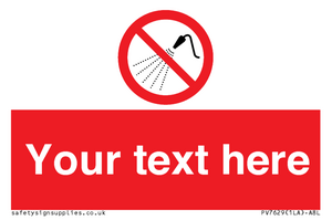 Custom prohibition Do not spray with water